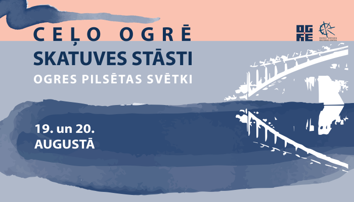 Ogres Pilsētas svētki 19.-20. augustā